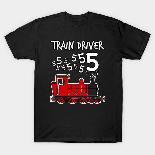 Train Driver 5 Year Old Kids Steam Engine T-Shirt by doodlerob